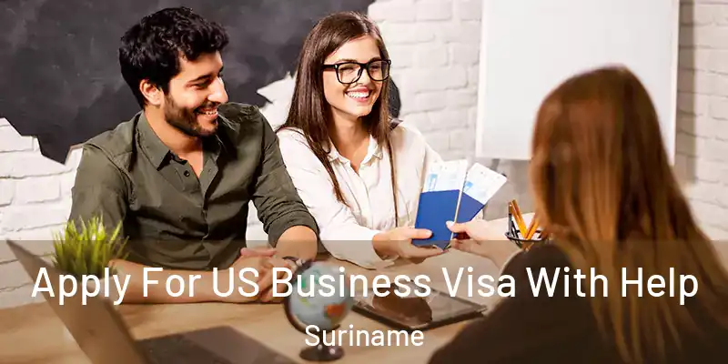  Apply For US Business Visa With Help Suriname