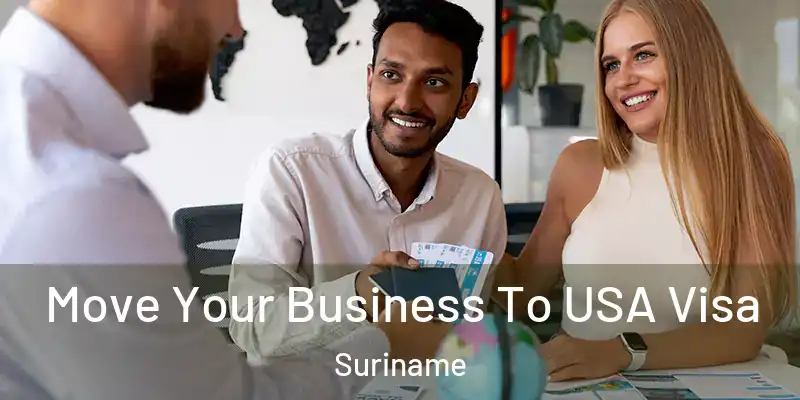  Move Your Business To USA Visa Suriname