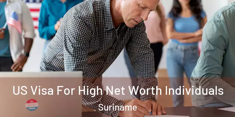  US Visa For High Net Worth Individuals Suriname