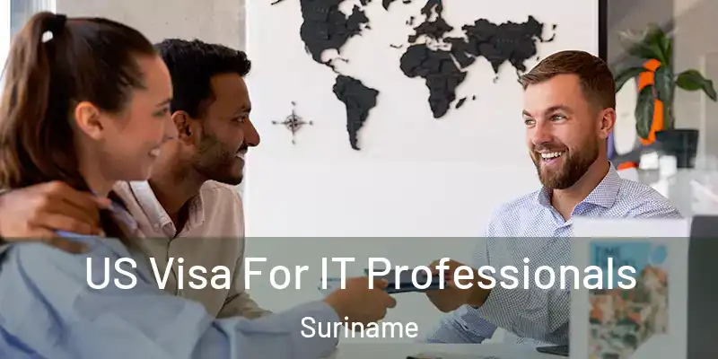  US Visa For IT Professionals Suriname