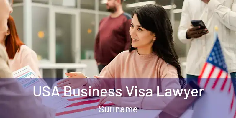  USA Business Visa Lawyer Suriname