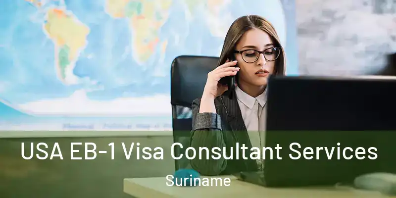  USA EB-1 Visa Consultant Services Suriname
