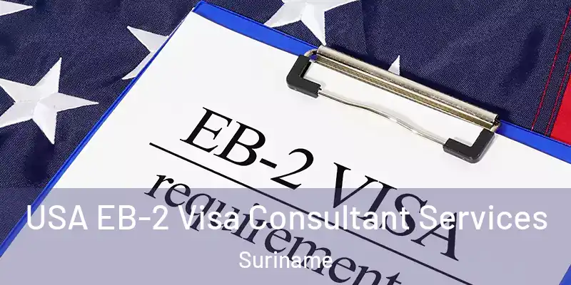  USA EB-2 Visa Consultant Services Suriname